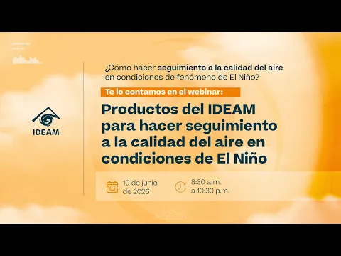 Webinar del IDEAM: calidad del aire en condiciones de El Niño